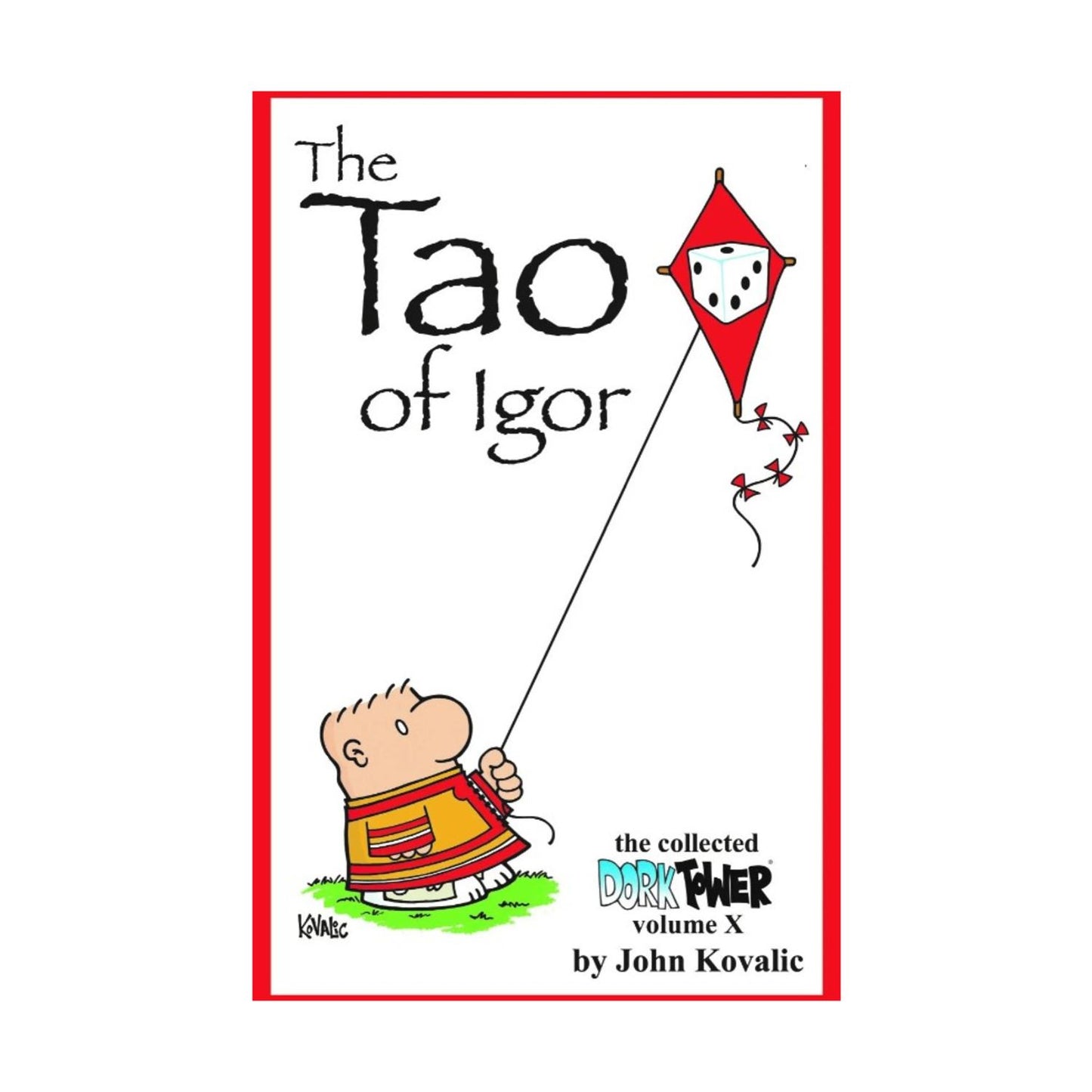 The Tao of Igor: The Collected Dork Tower Volume X