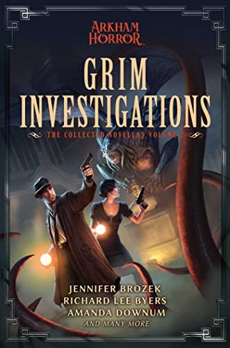 Arkham Horror The Collected Novellas vol 2 Grim Investigations