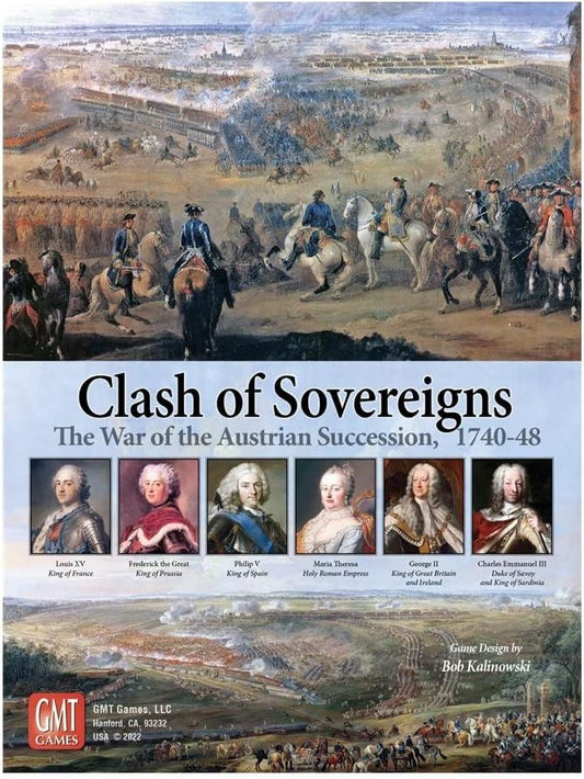 Clash of Sovereigns: The War of the Austrian Succession, 1740-48