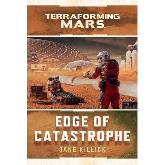 A Terraforming Mars Novel Edge of Catastrophe