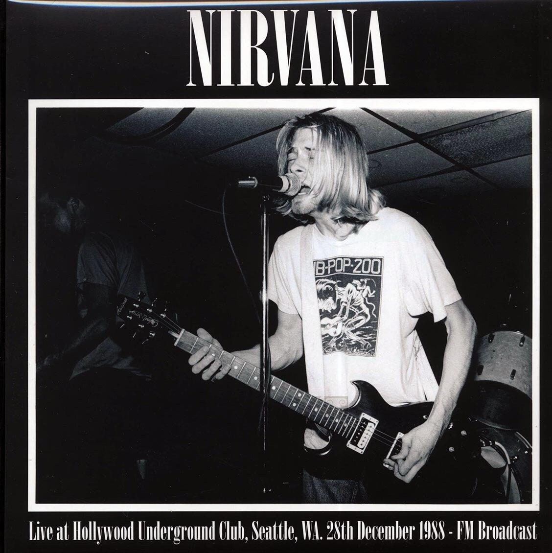 Nirvana - Live At Hollywood Underground Club, Seattle December 1988 - FM Broadcast Vinyl