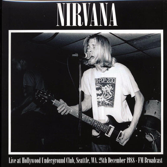 Nirvana - Live At Hollywood Underground Club, Seattle December 1988 - FM Broadcast Vinyl